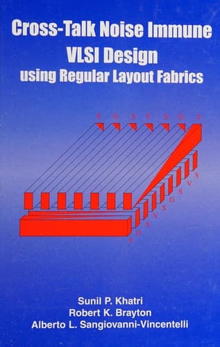 Cover image for Cross-talk noise immune VLSI design using regular layout fabrics