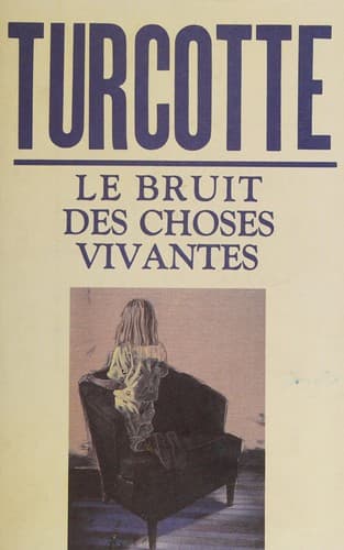 Cover image for Le bruit des choses vivantes
