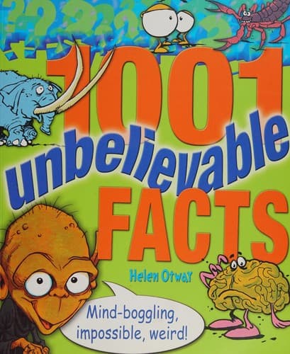 Cover image for 1001 unbelievable facts