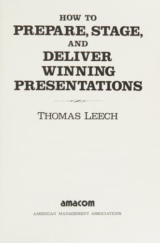 Cover image for How to prepare, stage, and deliver winning presentations