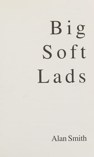 Cover image for Big Soft Lads.