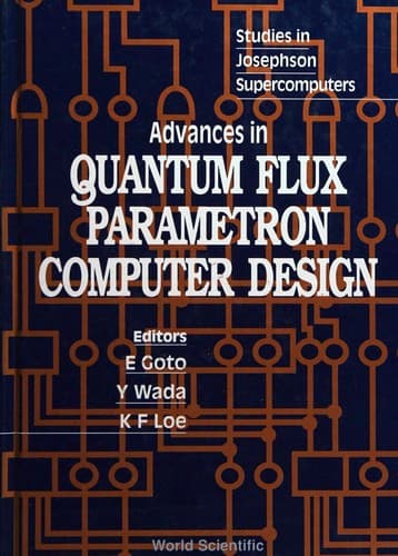 Cover image for Advances in quantum flux parametron computer design