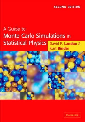 Cover image for A Guide to Monte Carlo Simulations in Statistical Physics, Second Edition