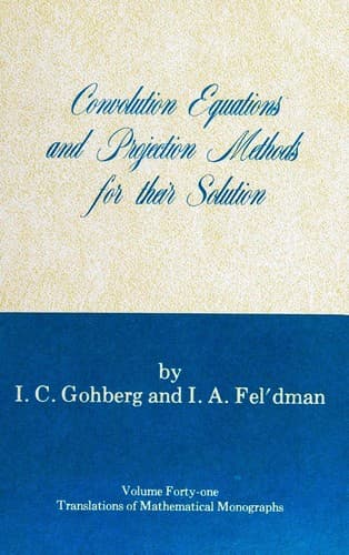 Cover image for Convolution equations and projection methods for their solution