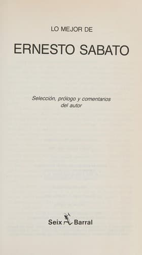Cover image for Lo mejor de Ernesto Sábato