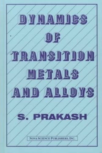 Cover image for Dynamics of transition metals and alloys