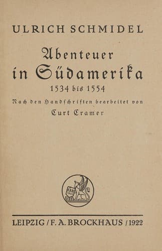 Abenteuer in Südamerika 1534 bis 1554