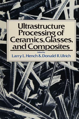 Cover image for Ultrastructure processing of ceramics, glasses, and composites