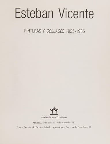 Esteban Vicente, pinturas y collages, 1925-1985