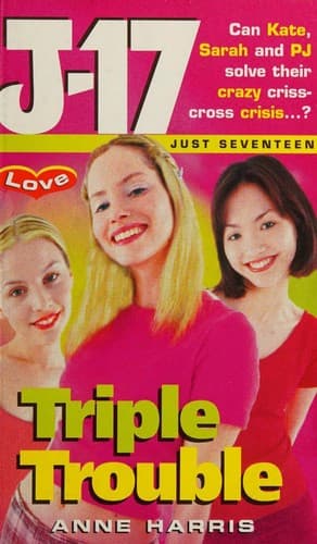 Cover image for Triple Trouble (Just Seventeen)