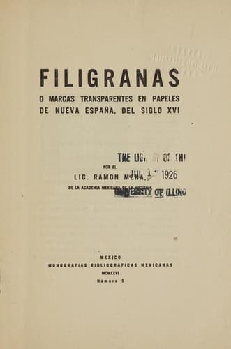 Filigranas, o, Marcas transparentes en papeles de Nueva España del siglo XVI