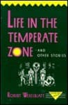 Cover image for Life in the Temperate Zone