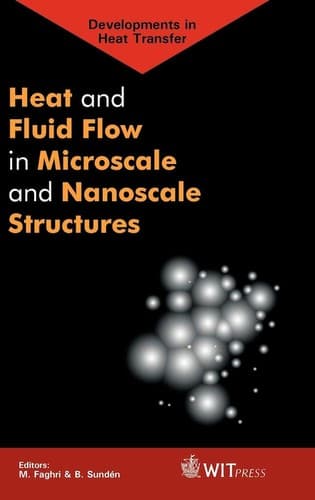 Cover image for Heat and fluid flow in microscale and nanoscale structures