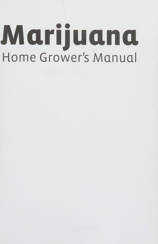 Cover image for Marijuana Home Grower's Manual