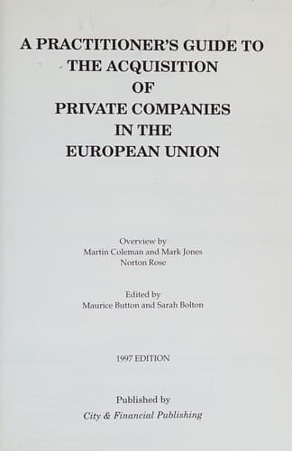 A practitioner's guide to the acquisition of private companies in the European Union