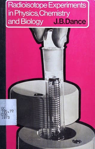 Cover image for Radioisotope experiments in physics, chemistry and biology