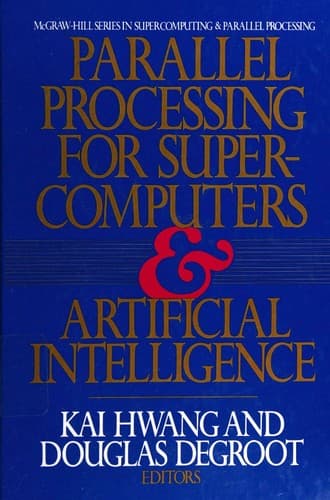 Cover image for Parallel processing for supercomputers and artificial intelligence