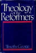 Cover image for Theology of the reformers