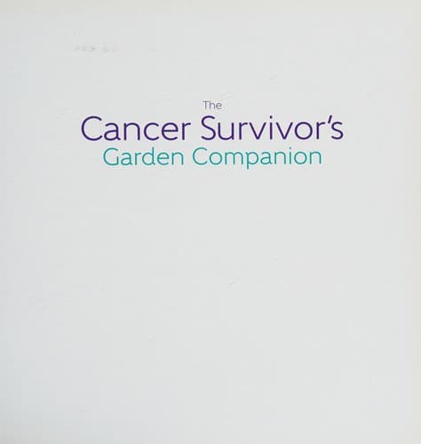 The cancer survivor's garden companion
