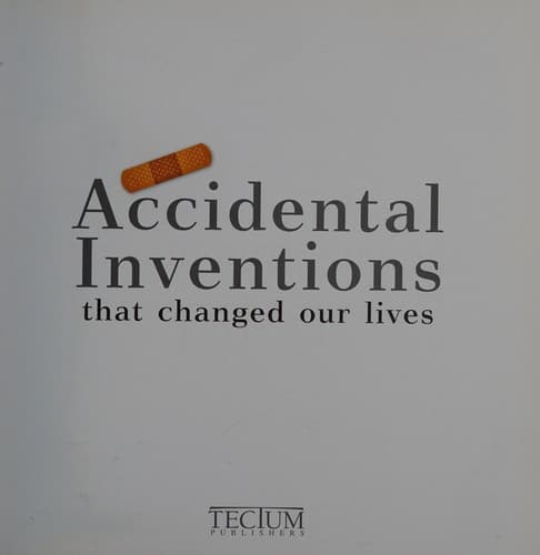 Accidental inventions that changed our lives