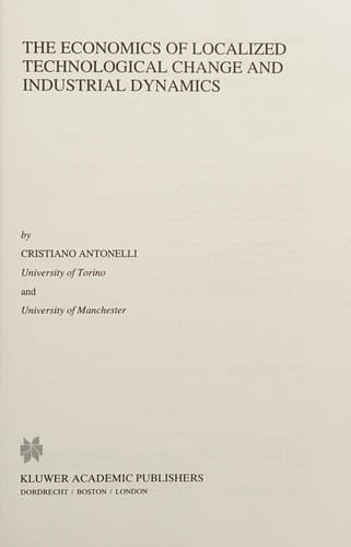 Cover image for The economics of localized technological change and industrial dynamics
