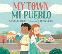 Cover image for My Town / Mi Pueblo