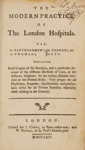 The modern practice of the London hospitals. Viz. St. Bartholomew's, St. Thomas's, St. George's, and Guy's. Containing exact copies of the receipts, and a particular account of the different methods of cure
