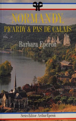 Cover image for Normandy, Picardy and Pas de Calais