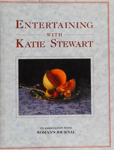 Cover image for Entertaining with Katie Stewart.
