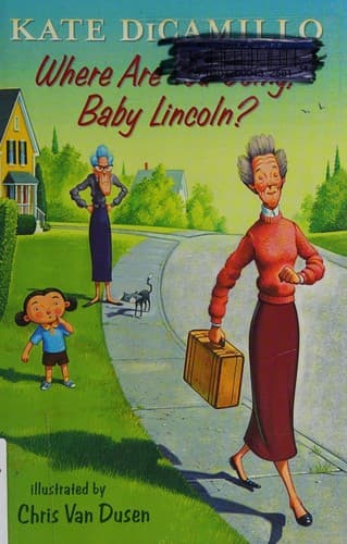 Cover image for Where are you going, baby Lincoln?
