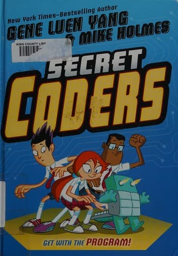 Cover image for Secret Coders : Get with the Program