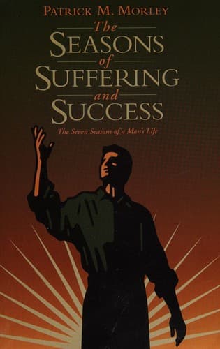 The seasons of suffering and success (The seven seasons of  man's life)