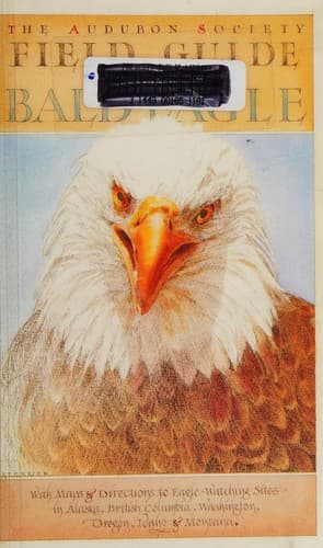 Cover image for The Audubon Society field guide to the bald eagle