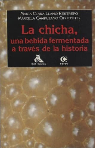 Cover image for La chicha, una bebida fermentada a través de la historia