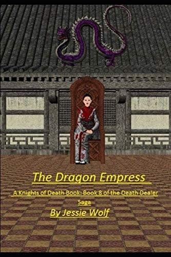 The Dragon Empress : A Knights of Death Book