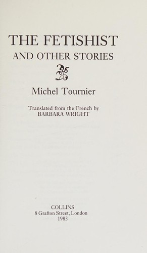 Cover image for The fetishist and other stories