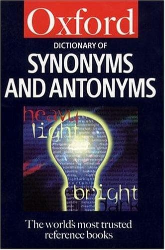 Cover image for Dictionary of Synonyms and Antonyms (Oxford Paperback Reference)