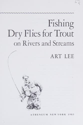 Cover image for Fishing dry flies for trout on rivers and streams