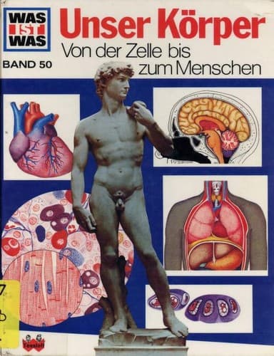 Cover image for Was ist was?, Bd.50, Unser Körper