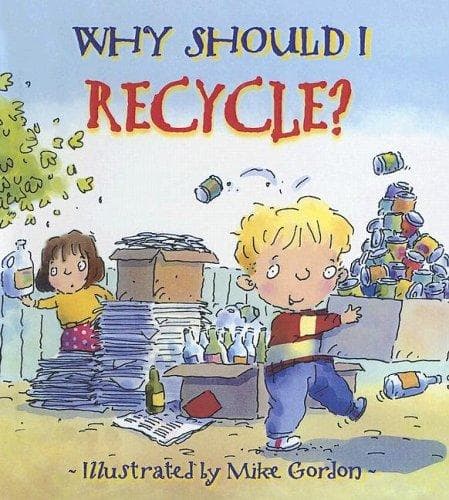 Cover image for Why Should I Recycle? (Why Should I? Books)