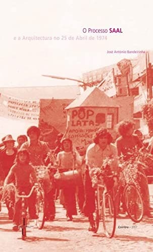 O Processo SAAL e a no 25 de Abril de 1974