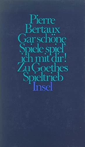 Gar schöne Spiele spiel' ichmit dir!