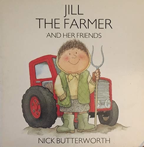 Cover image for JILL THE FARMER AND HER FRIENDS.