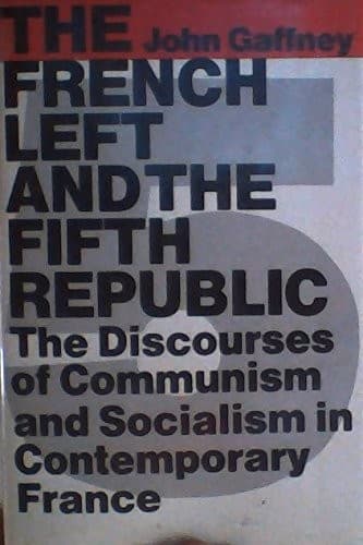 Cover image for The French Left and the Fifth Republic