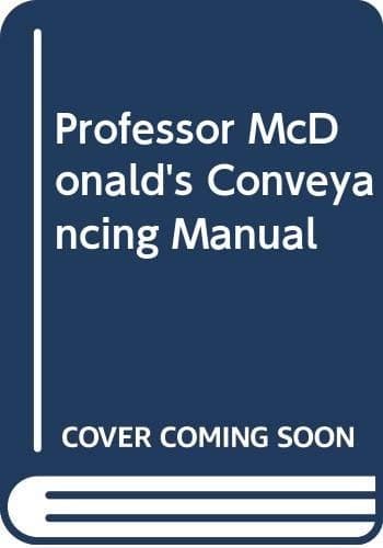 Cover image for Professor McDonald's conveyancing manual