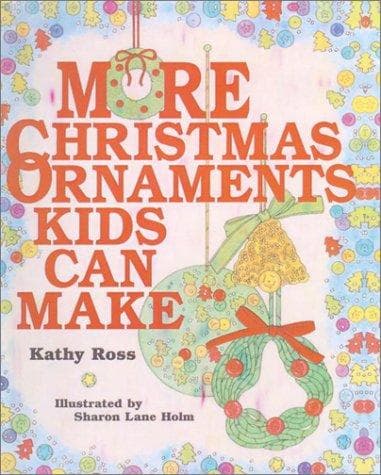 Cover image for More Christmas Ornaments Kids Can Make