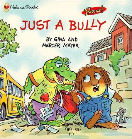 Cover image for Just a Bully (Mercer Mayer's Little Critter)