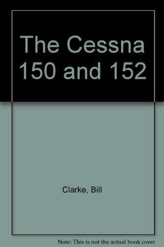 Cover image for The Cessna 150 and 152
