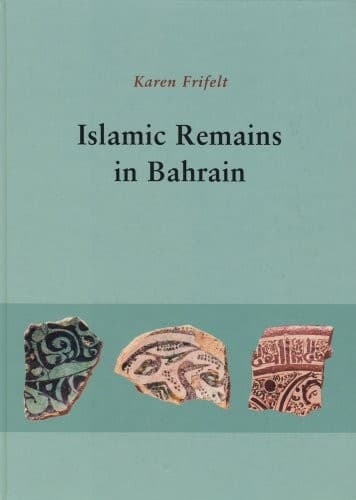 Cover image for Islamic remains in Bahrain