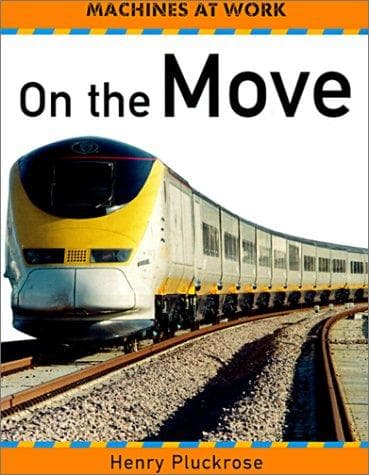 Cover image for On the Move (Machines at Work)